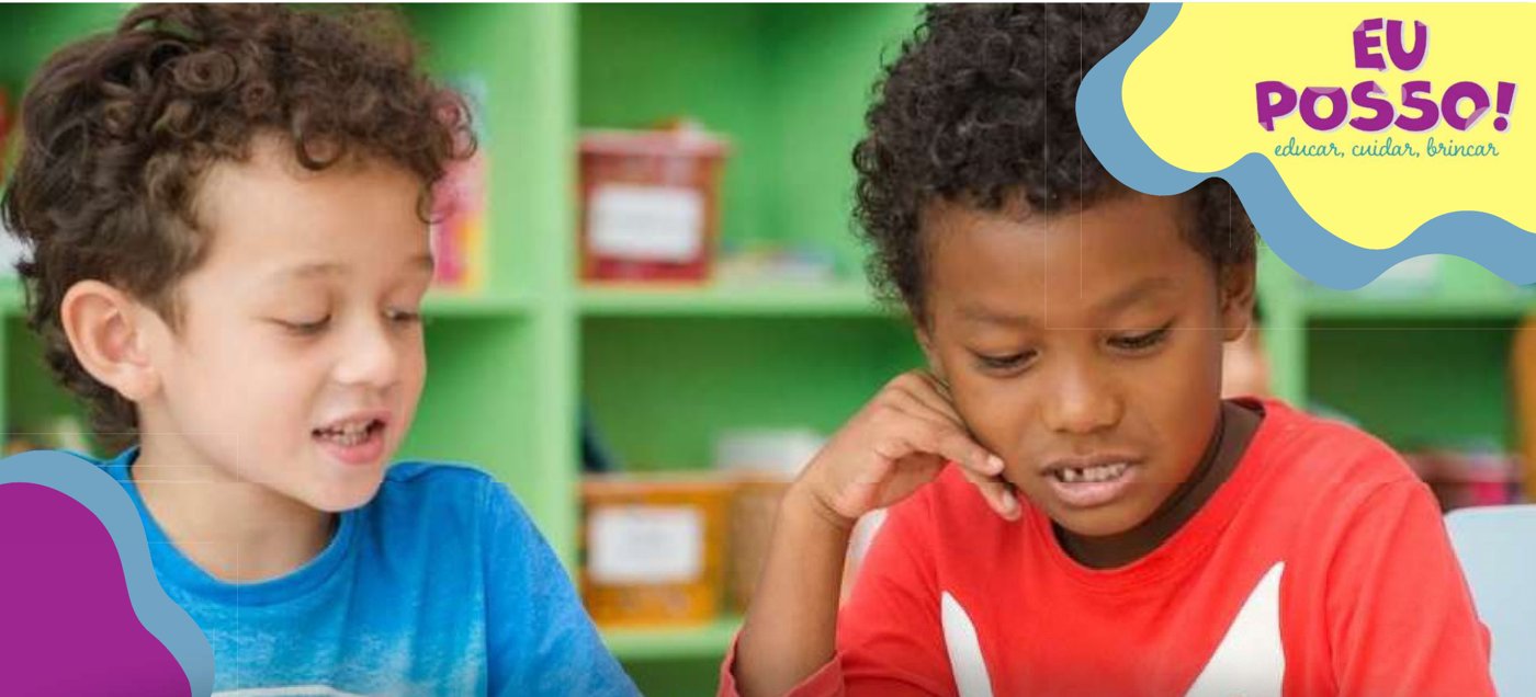 Eu Posso! — educar, cuidar, brincar